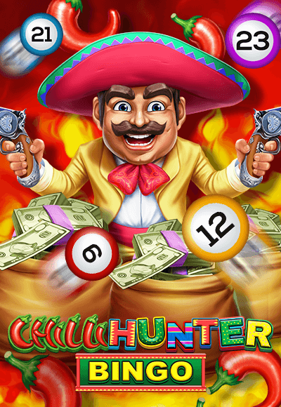 Chilli Hunter Bingo เกมเว็บตรง โบนัสแตกง่าย ฝากถอน ไม่มี ขั้นต่ำ